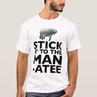 STICK IT TO THE MANATEE t-shirt