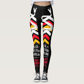 Stick it up your Pipeline Leggings
