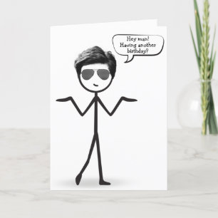 Stick Man with Hair Humour Birthday  Card