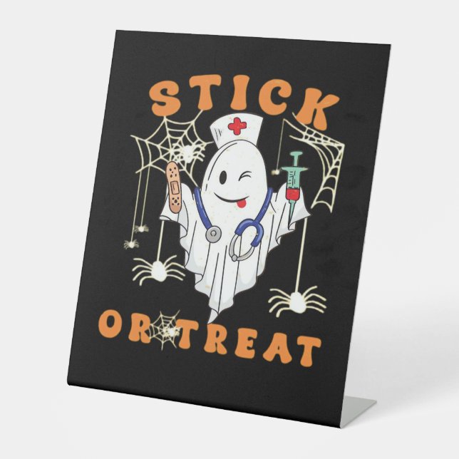 Stick or Treat Nurse Spooky Nurse Costume Funny Ha Pedestal Sign (Front)