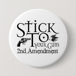 Stick To Your Guns 7.5 Cm Round Badge