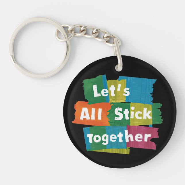 Stick Together Key Ring (Front)