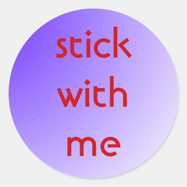 Stick With Me Sticker (Front)