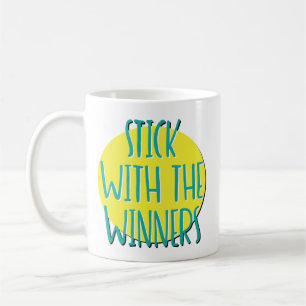 Stick With The Winners Recovery Slogan Mug