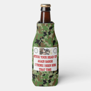 STICK YOUR HEAD UP AGAIN SARGE BOTTLE COOLER