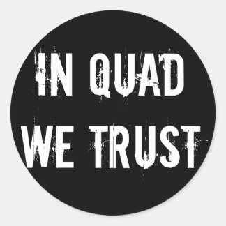 Sticker 6- or 20-Pack: In QUAD We Trust