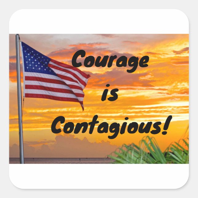 Sticker " Courage is Contagious" American Flag (Front)