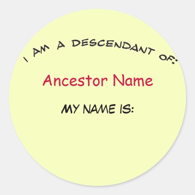 Sticker - Descendant of ... (ancestor) Nametag (Front)