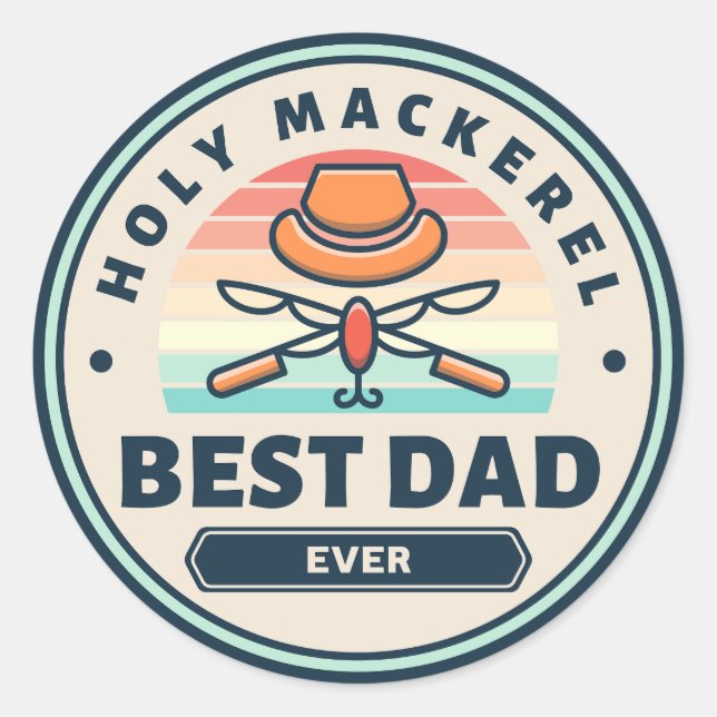 Sticker - Holy Mackerel! Best Dad Ever (Front)