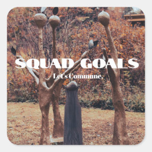 Sticker Squad Goals Let's Commune for Besties