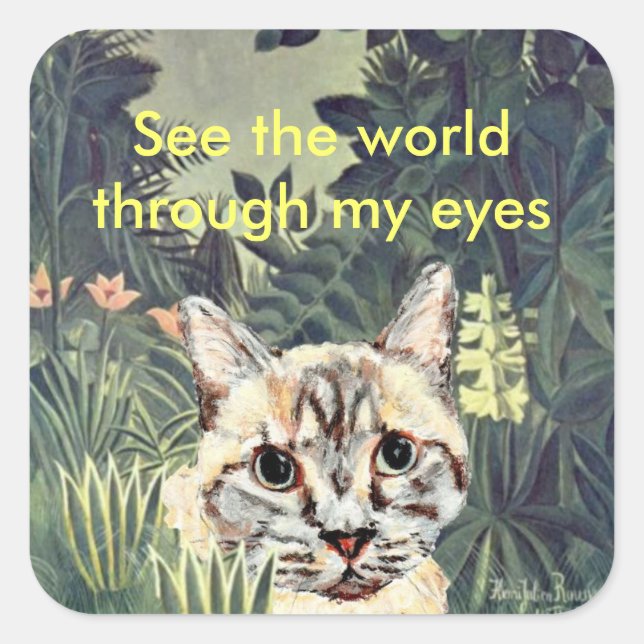Stickers: "See the world through my eyes" cat Square Sticker (Front)