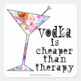 STICKERS, VODKA IS CHEAPER THAN THERAPY SQUARE STICKER