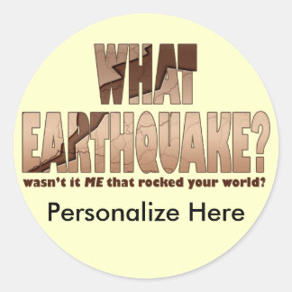 Stickers - What Earthquake?