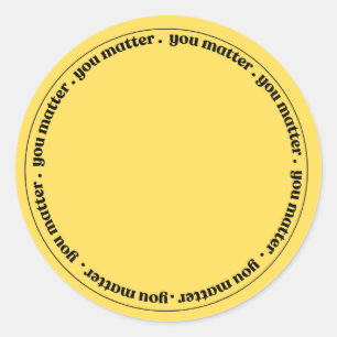 Stickers: You Matter from The Program Classic Round Sticker