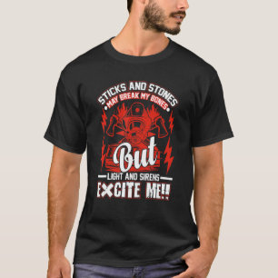 Sticks And Stones May Break My Bones But Firefight T-Shirt