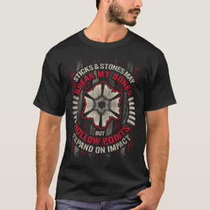Sticks & Stones May Break My Bones But Hollow Poin T-Shirt