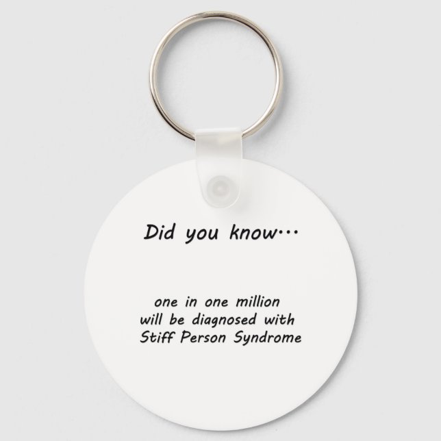Stiff Person Syndrome - Did you know? Key Ring (Front)