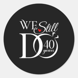 Still 40 Couple 40th Wedding Classic Round Sticker