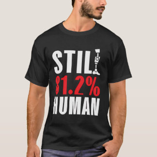 Still 812 Human Disability Aids Amputee Funny Ampu T-Shirt