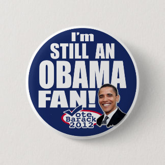 Still an Obama Fan 6 Cm Round Badge