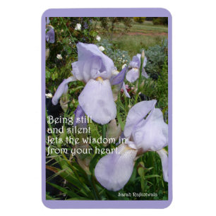 Still and Silent Inspirational Quote Purple Iris Magnet