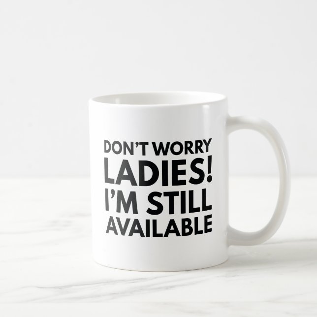 Still Available Coffee Mug (Right)