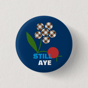 Still Aye Tartan Flower Scots Independence Badge