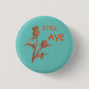 Still Aye Tartan Thistle Scots Independence Badge