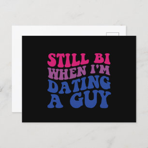 Still Bi When I'm Dating A Guy Funny Bisexual Prid Postcard