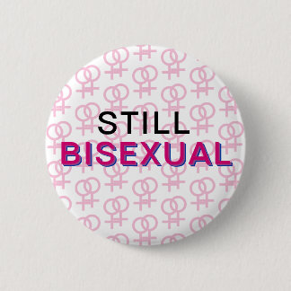 Still Bisexual (F&F) Button