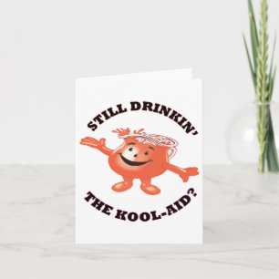 Still Drinkin' The Kool-aid Sticker  Card