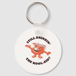 Still Drinkin' The Kool-aid Sticker  Key Ring