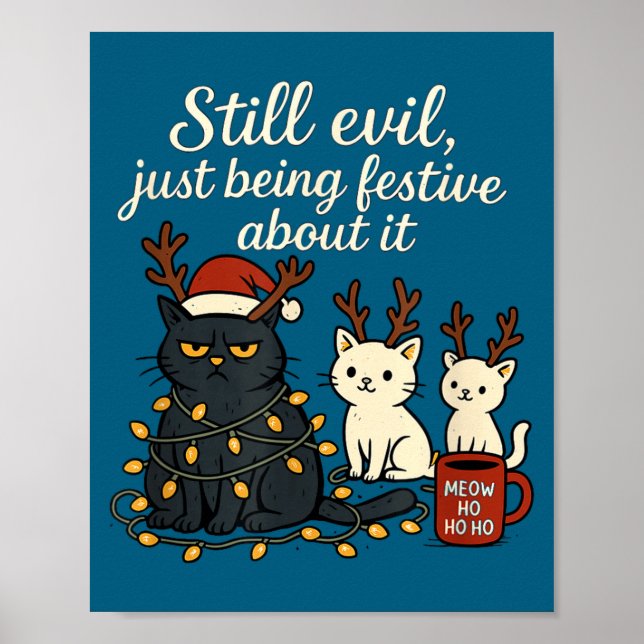 Still Evil, Just Being Festive About It Funny Cat  Poster (Front)