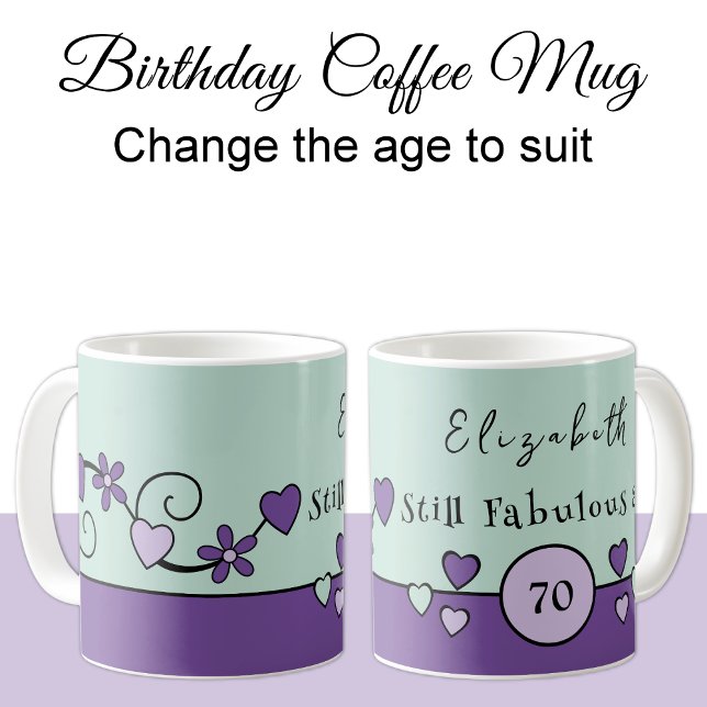 Still fabulous at 70 name purple green coffee mug (Creator Uploaded)