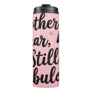 Still Fabulous: Greeting Graphic with Lipstick Thermal Tumbler