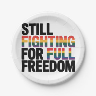 Still Fighting For Full Freedom LGBTQ America 250t Paper Plate