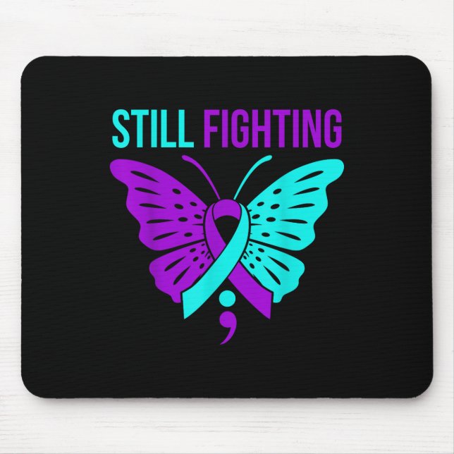 Still Fighting Happy Suicide Awareness Support Gra Mouse Pad (Front)