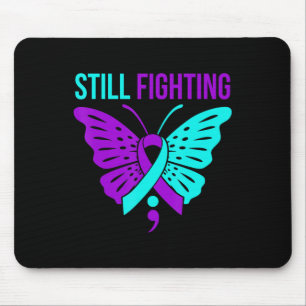 Still Fighting Happy Suicide Awareness Support Gra Mouse Pad