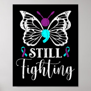 Still Fighting Happy Suicide Prevention Awareness Poster
