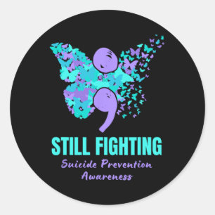 Still Fighting Suicide Prevention Awareness Butter Classic Round Sticker