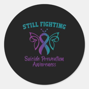 Still Fighting Suicide Prevention Awareness Butter Classic Round Sticker