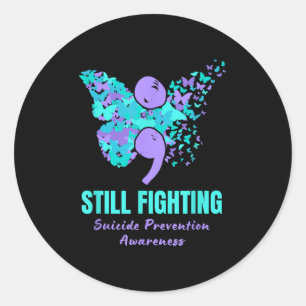 Still Fighting Suicide Prevention Awareness Butter Classic Round Sticker