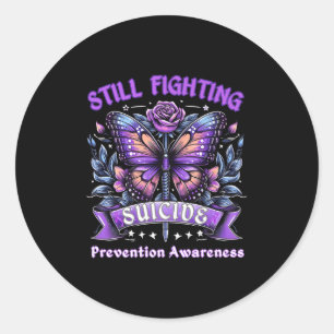 Still Fighting Suicide Prevention Awareness Butter Classic Round Sticker