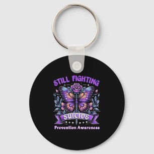 Still Fighting Suicide Prevention Awareness Butter Key Ring