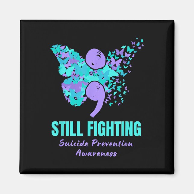 Still Fighting Suicide Prevention Awareness Butter Magnet (Front)