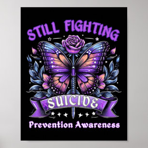 Still Fighting Suicide Prevention Awareness Butter Poster
