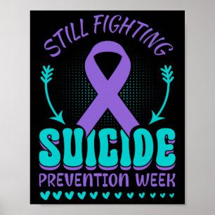 Still Fighting Suicide Prevention Awareness Purple Poster