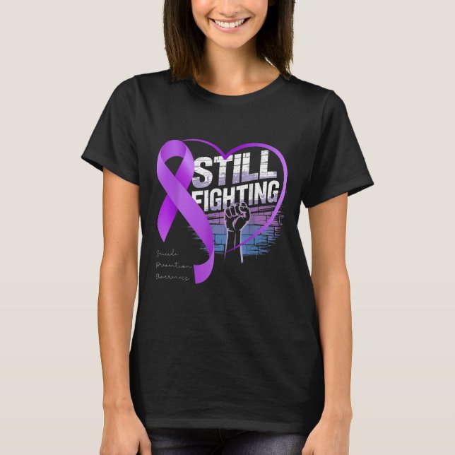 Still Fighting Suicide Prevention Awareness Purple T-Shirt (Front)