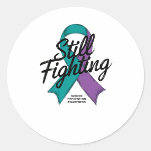 Still Fighting - Suicide Prevention Awareness Stic Classic Round Sticker