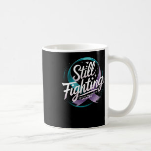 Still Fighting - Suicide Prevention Awareness Stic Coffee Mug
